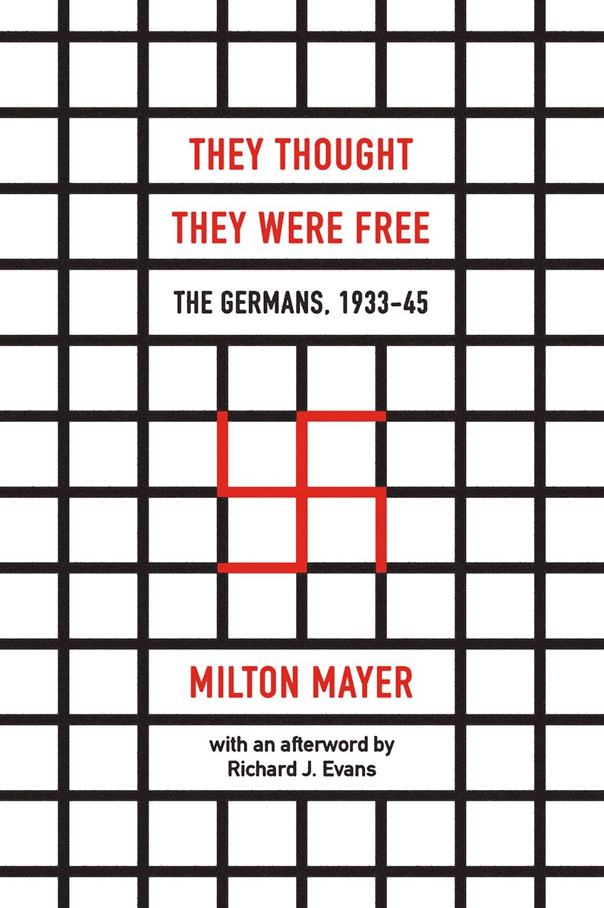They Thought They Were Free: The Germans, 1933-45