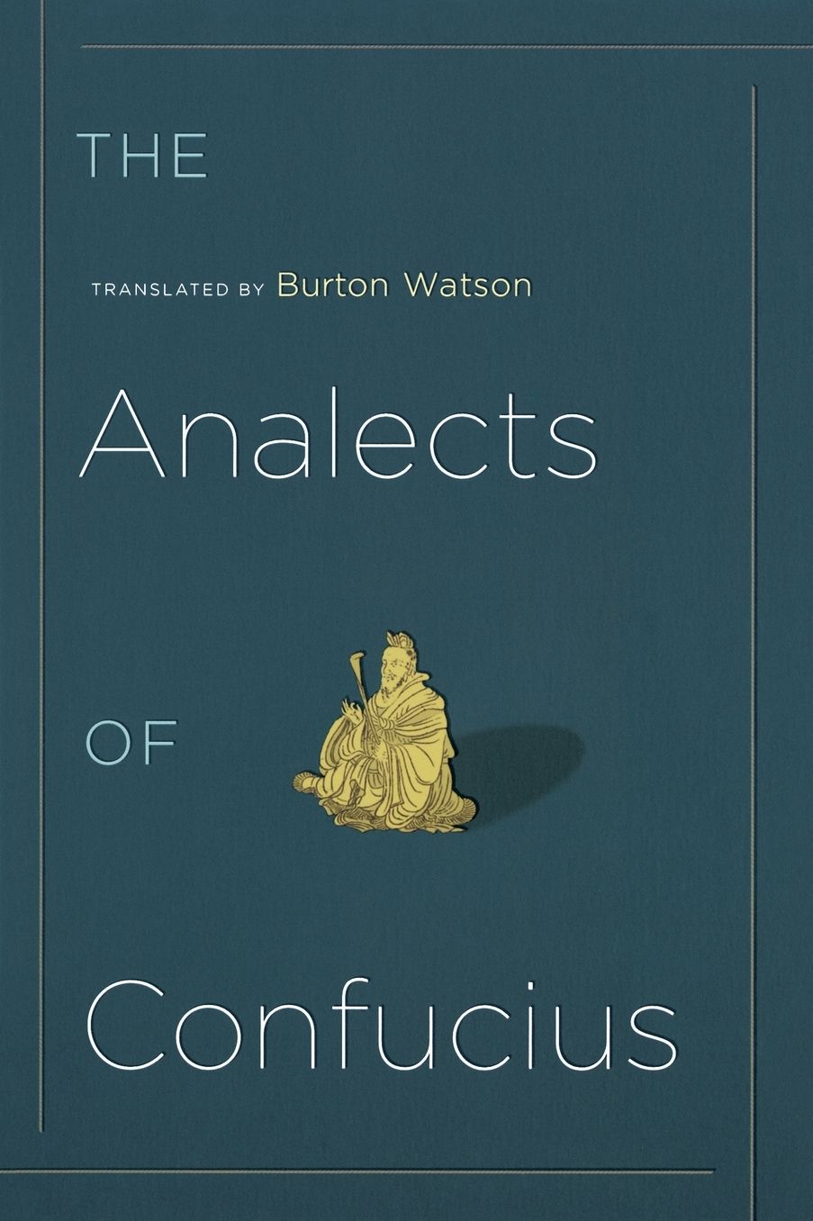 The Analects of Confucius