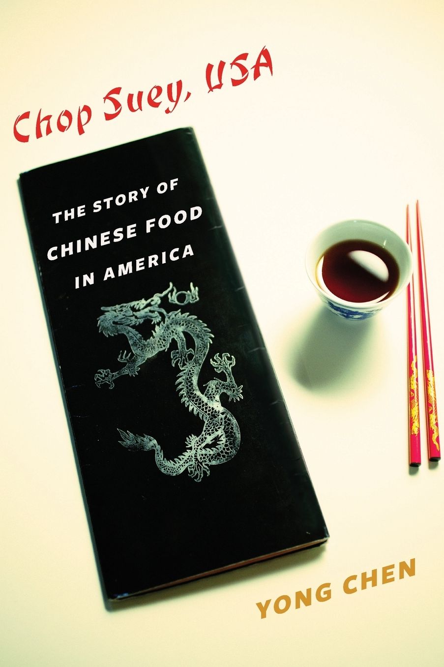 Chop Suey, USA: The Story of Chinese Food in America