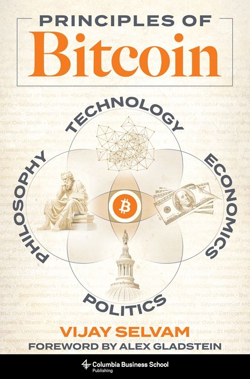 Principles of Bitcoin: Technology, Economics, Politics, and Philosophy