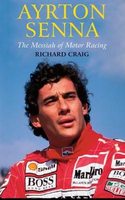 Ayrton Senna: The Messiah of Motor Racing