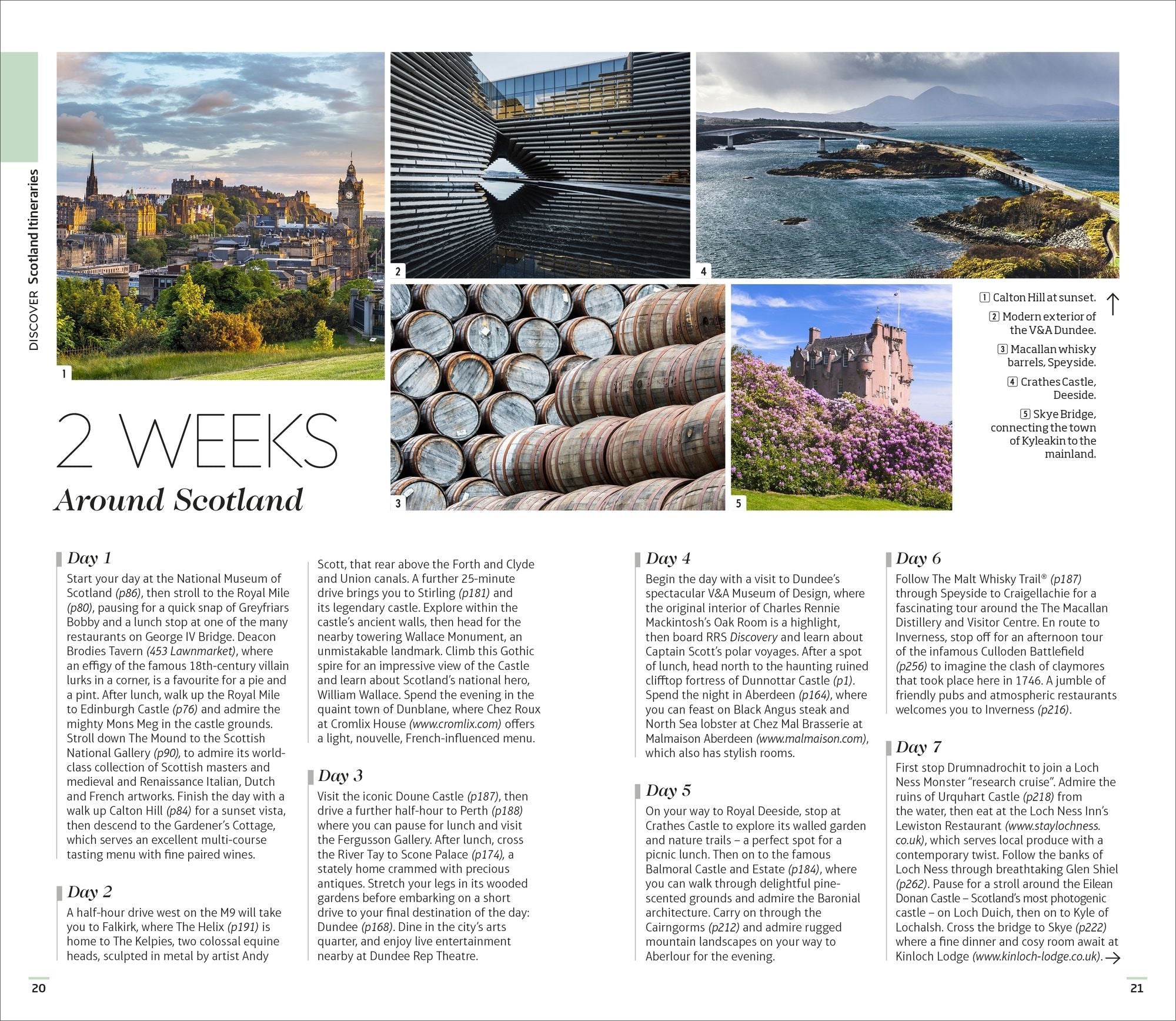 DK Scotland: Must-See Sights. Culture & History. Detailed Maps & Tours. Covers Edinburgh, Glasgow, the Highlands