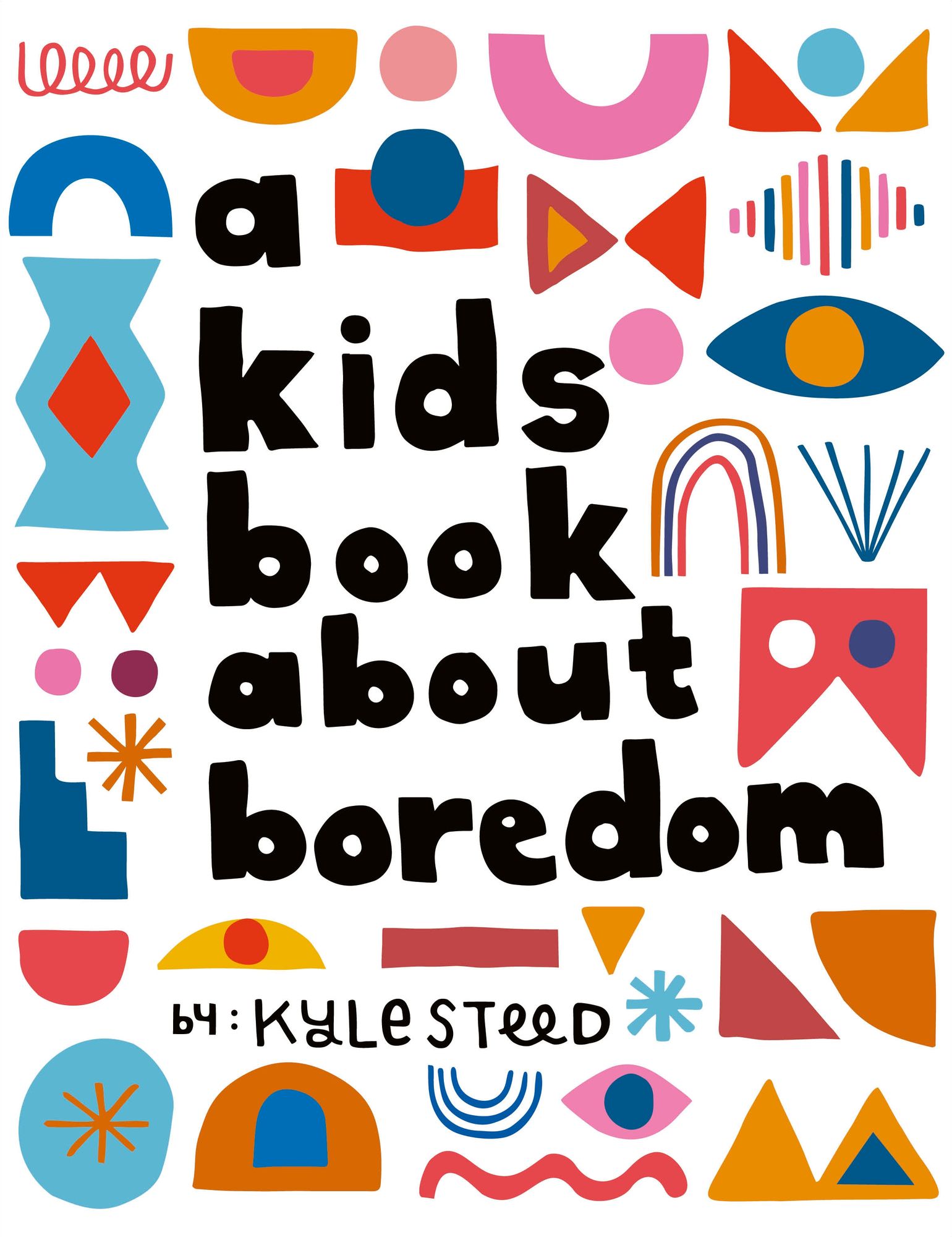 A Kids Book About Boredom