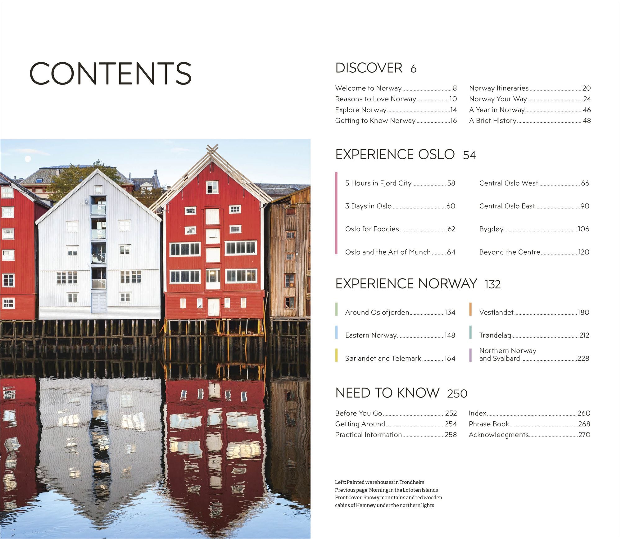 DK Norway: Must-See Sights. Culture & History. Detailed Maps & Tours. Covers Oslo, the Fjords, Tromsø, Lofoten