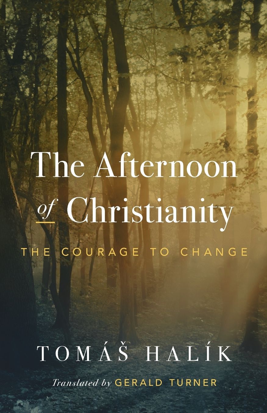 The Afternoon of Christianity: The Courage to Change