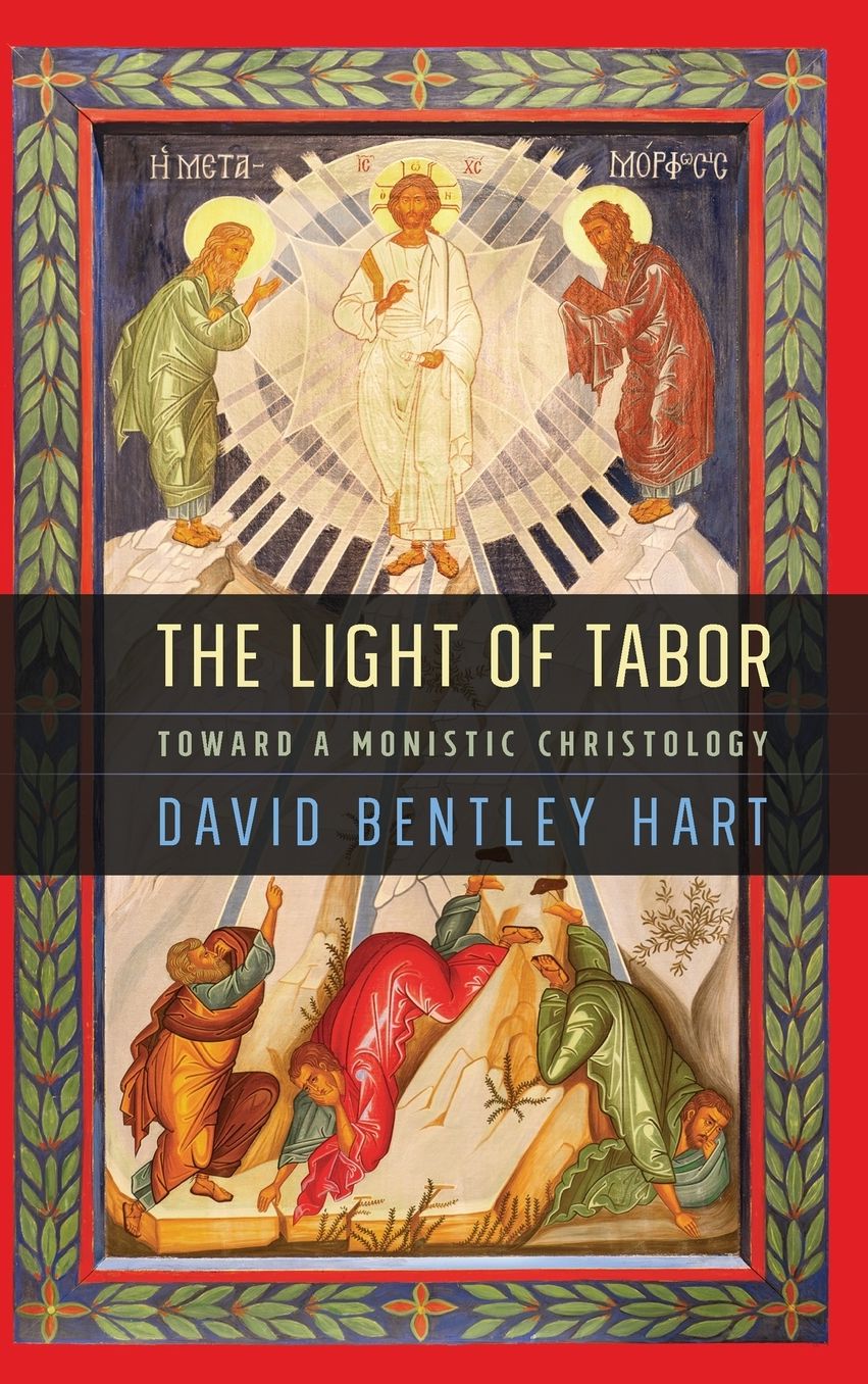 The Light of Tabor: Toward a Monistic Christology