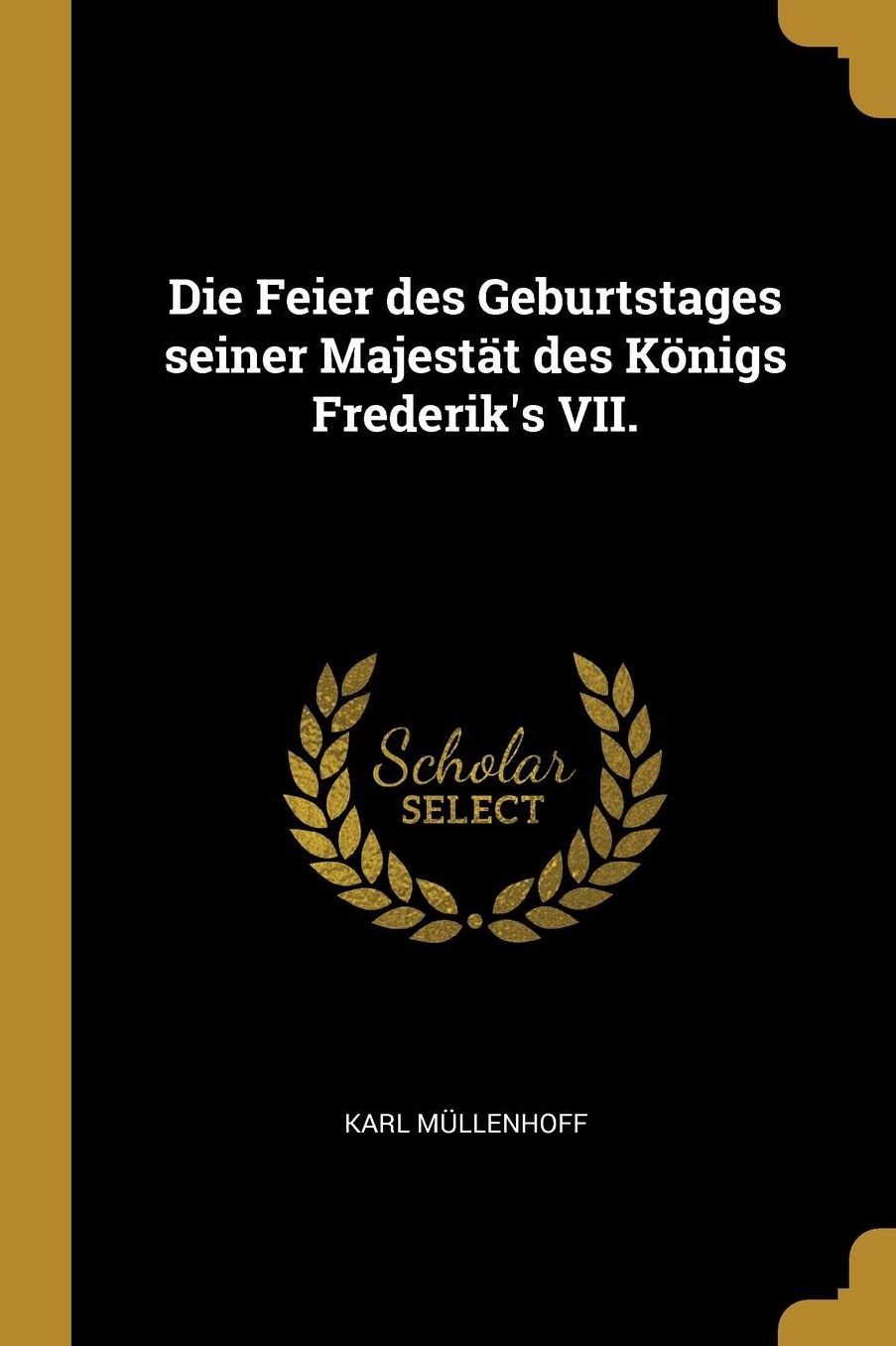 Die Feier des Geburtstages seiner Majestï¿½t des Kï¿½nigs Frederik's VII.