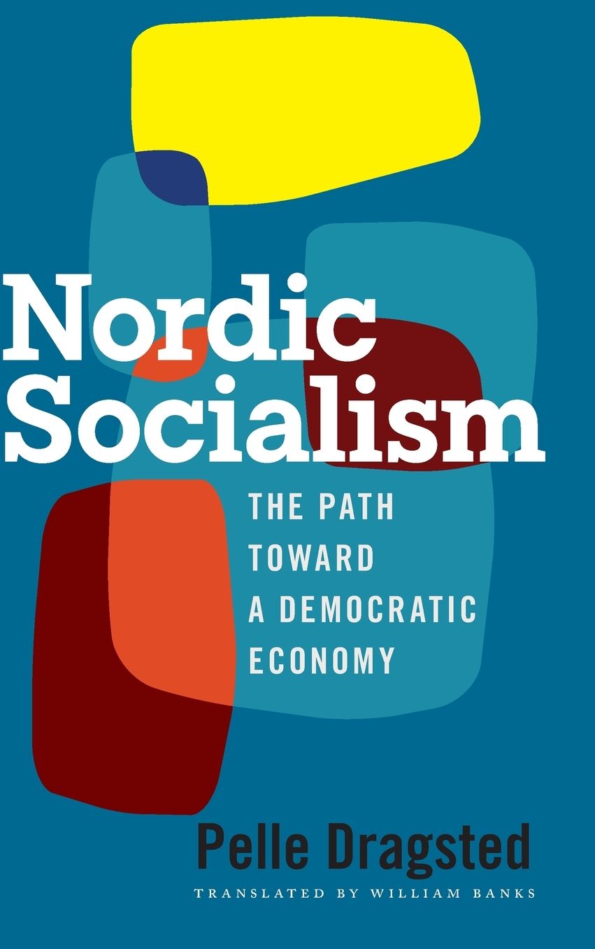 Nordic Socialism: The Path Toward a Democratic Economy