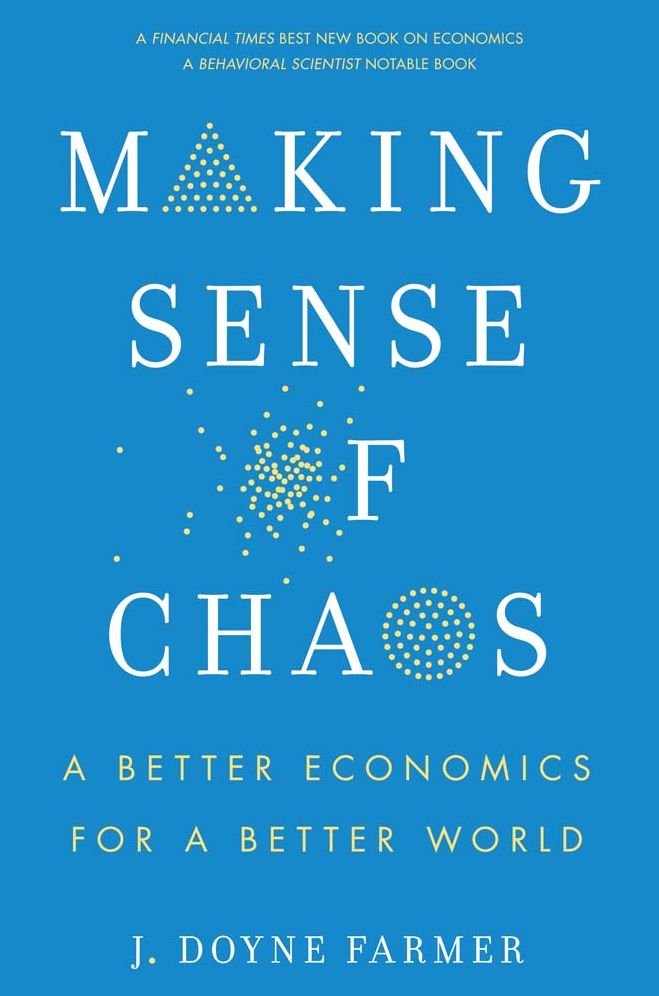 Making Sense of Chaos: A Better Economics for a Better World