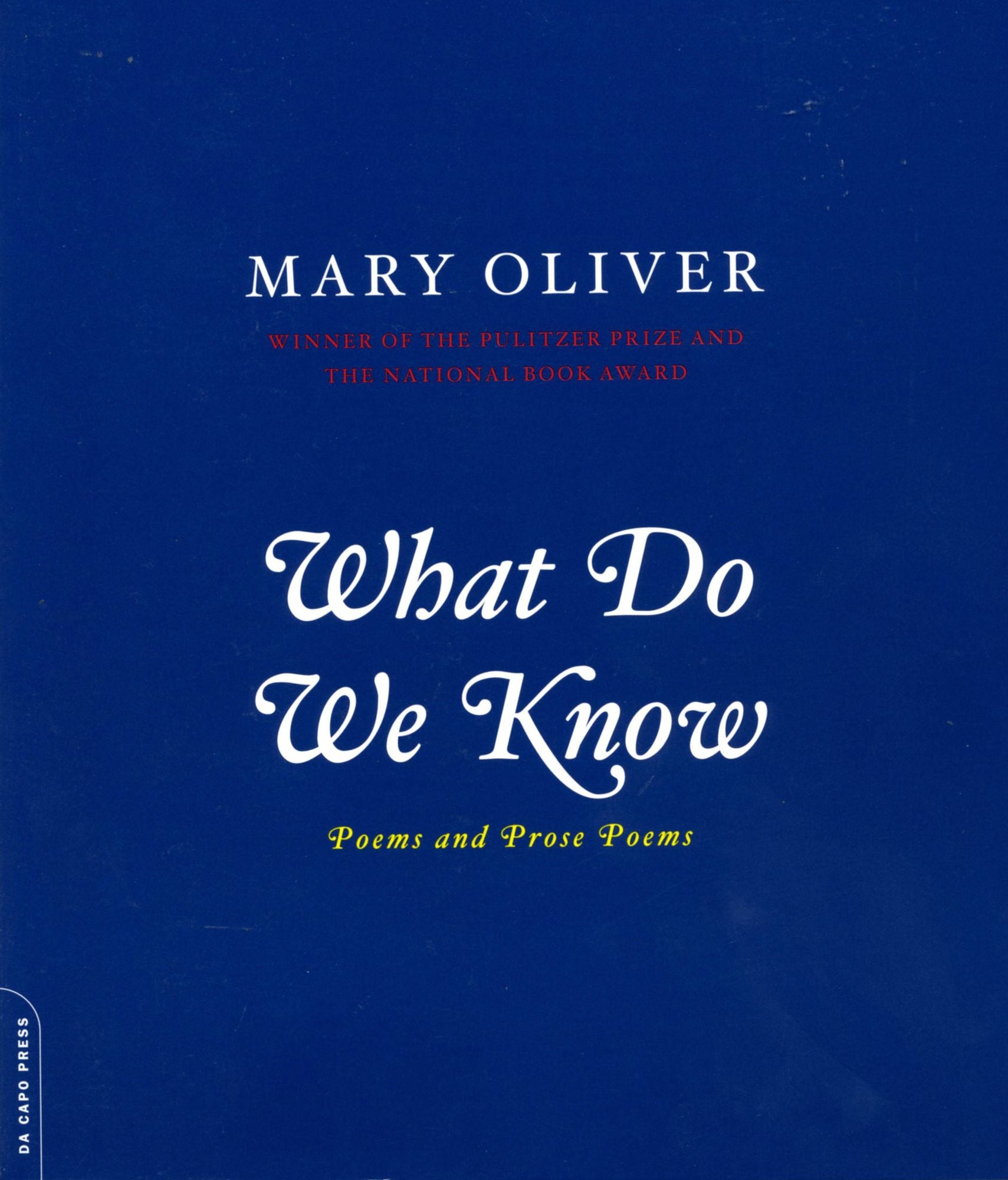 What Do We Know: Poems and Prose Poems