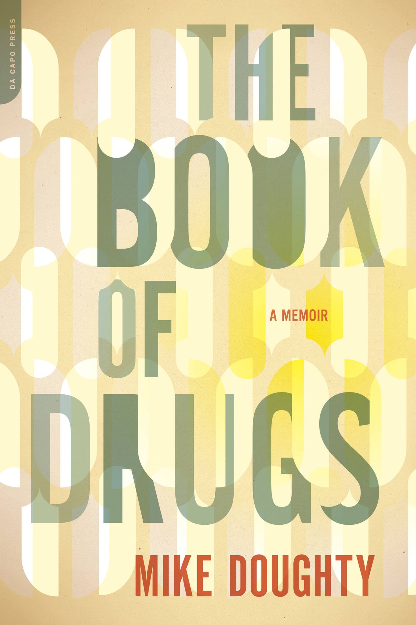 The Book of Drugs: A Memoir