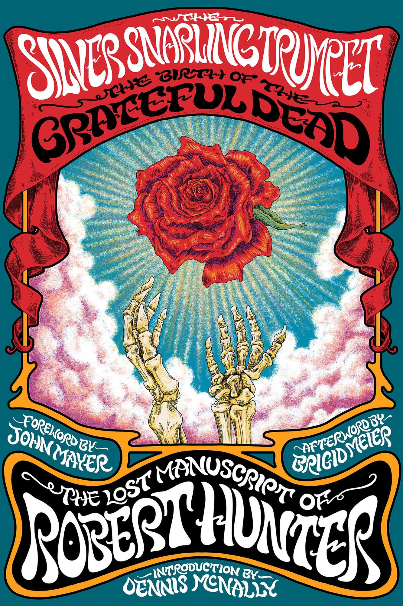 The Silver Snarling Trumpet: The Birth of the Grateful Dead-The Lost Manuscript of Robert Hunter