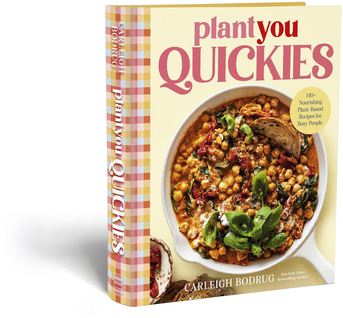 PlantYou Quickies: 140+ Nourishing Plant-Based Recipes for Busy People
