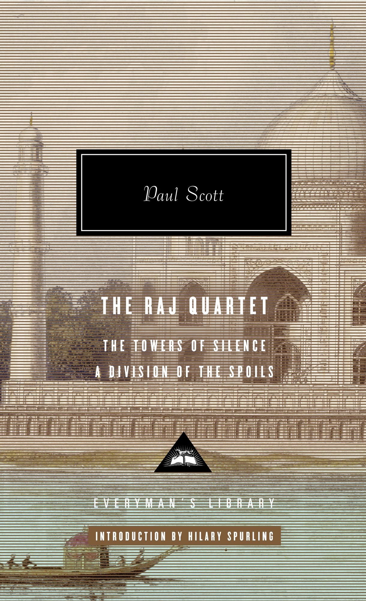 The Raj Quartet (2): The Towers of Silence, A Division of the Spoils; Introduction by Hilary Spurling