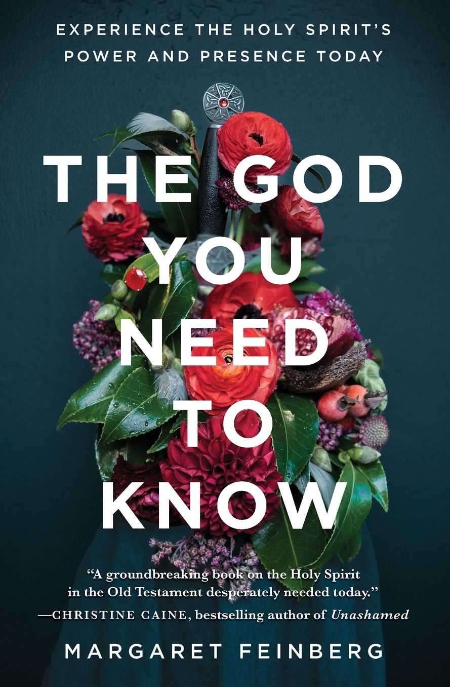 The God You Need to Know: Experience the Holy Spirit's Power and Presence Today