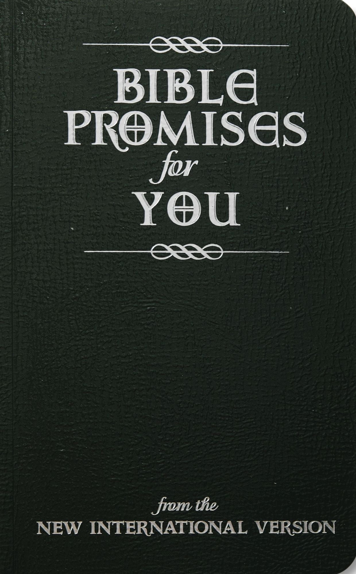 Bible Promises for You: from the New International Version