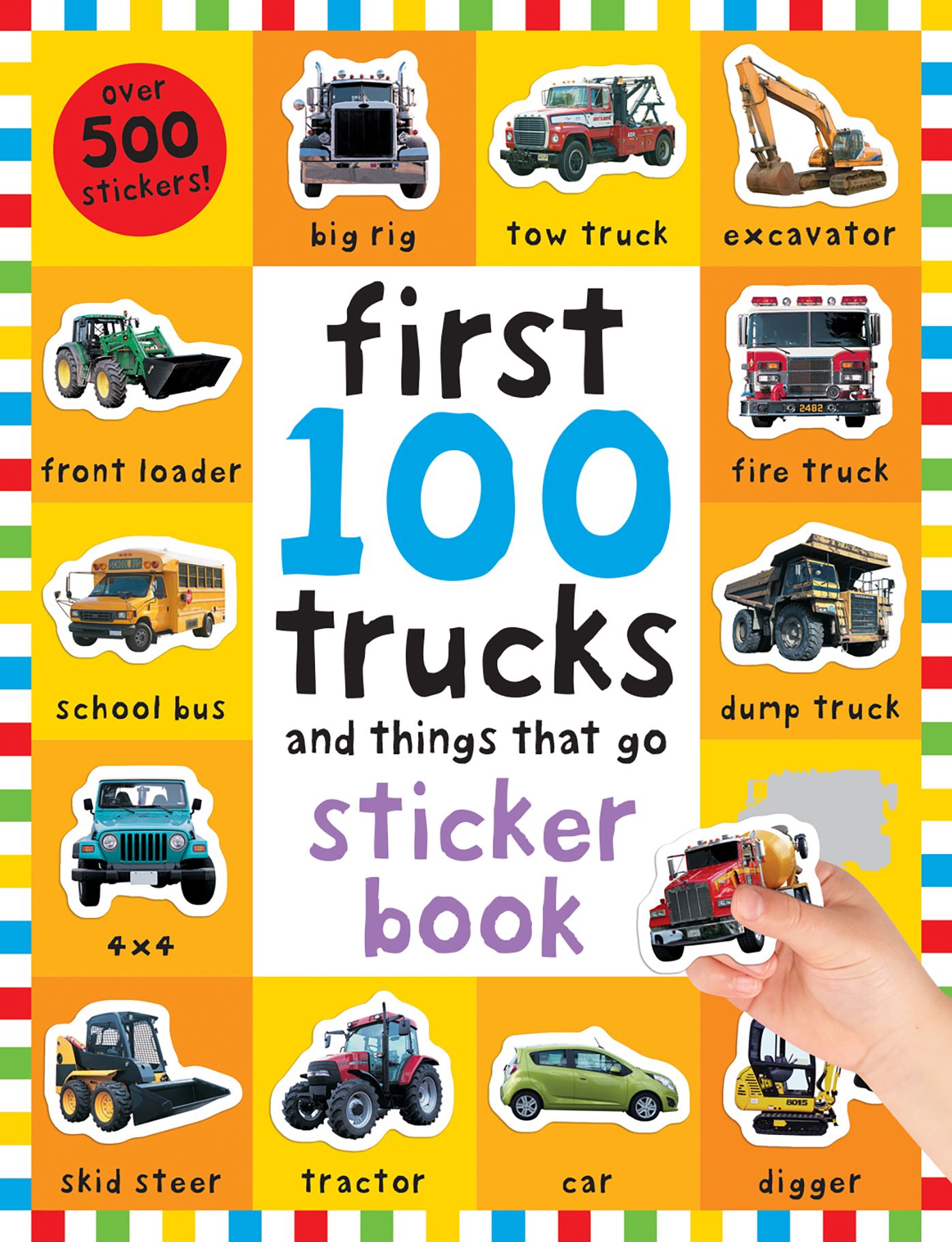 First 100 Stickers: Trucks and Things That Go: Over 500 stickers for learning and play!