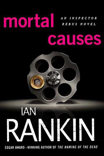 Mortal Causes (Inspector John Rebus Series #6)