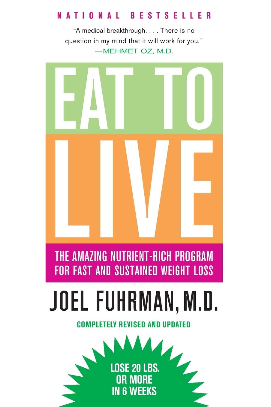 Eat to Live: The Amazing Nutrient-Rich Program for Fast and Sustained Weight Loss, Revised Edition