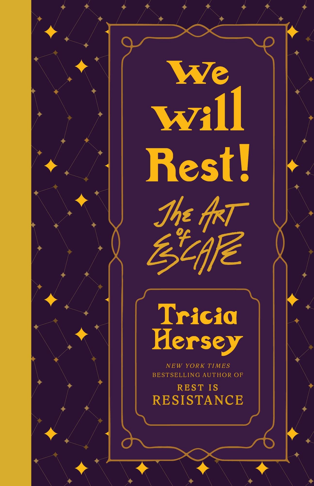 We Will Rest!: The Art of Escape
