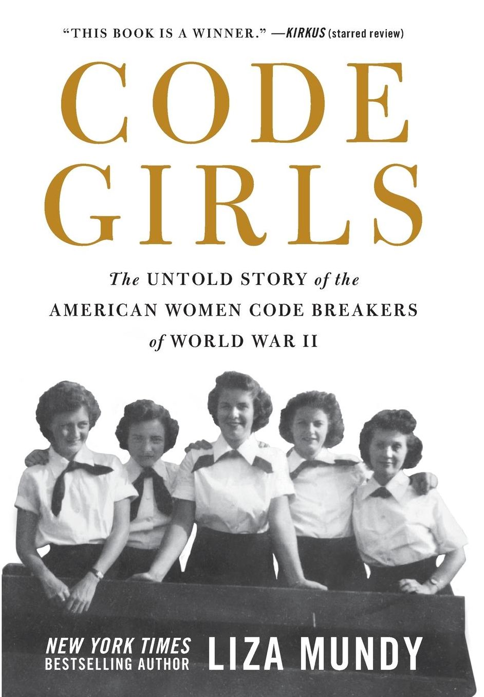 Code Girls: The Untold Story of the American Women Code Breakers of World War II