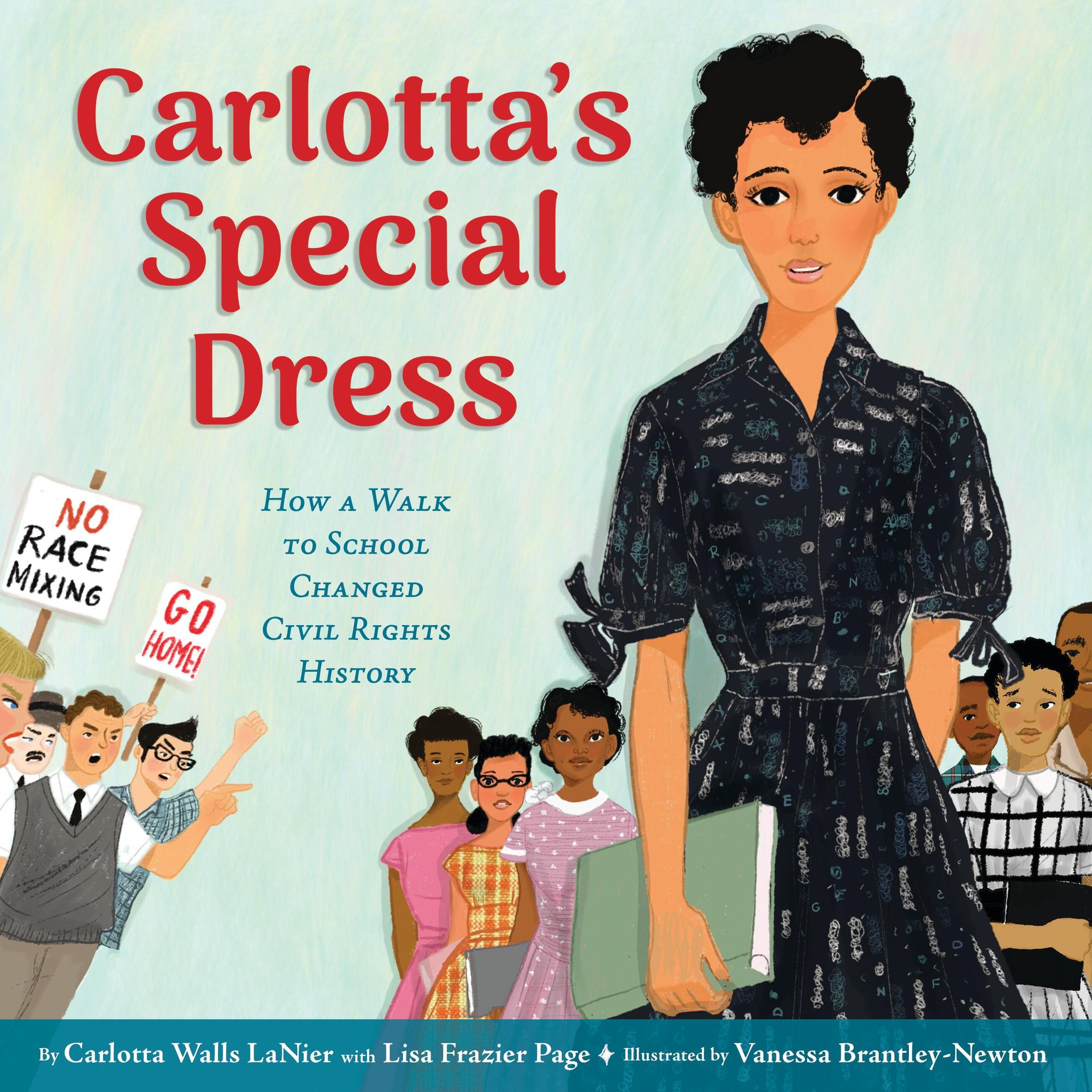Carlotta's Special Dress: How a Walk to School Changed Civil Rights History