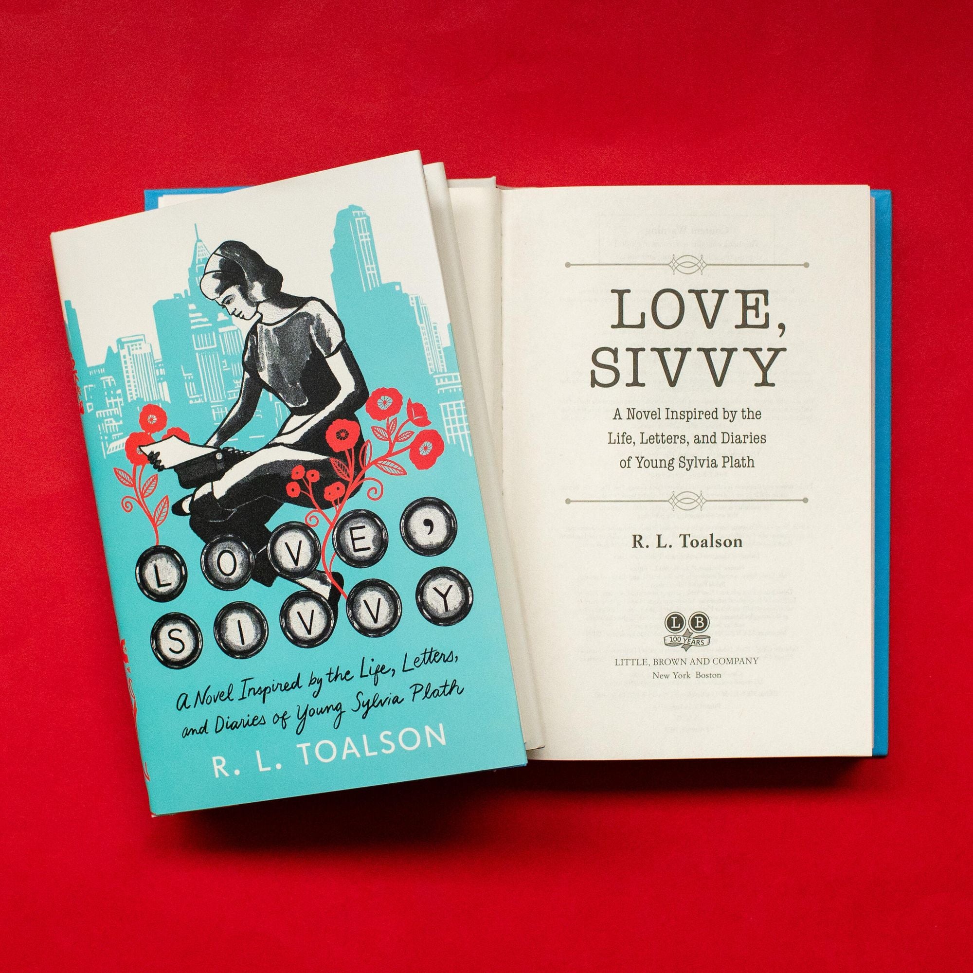 Love, Sivvy: A Novel Inspired by the Life, Letters, and Diaries of Young Sylvia Plath