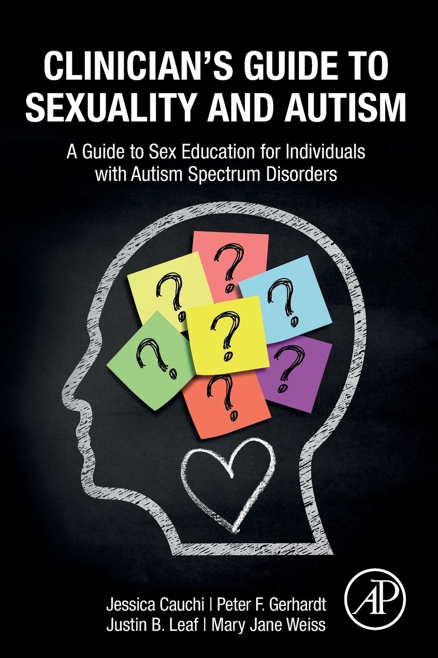Clinician's Guide to Sexuality and Autism: A Guide to Sex Education for Individuals with Autism Spectrum Disorders