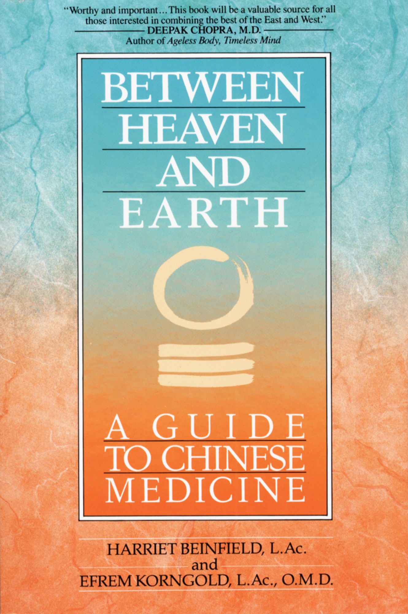 Between Heaven and Earth: A Guide to Chinese Medicine
