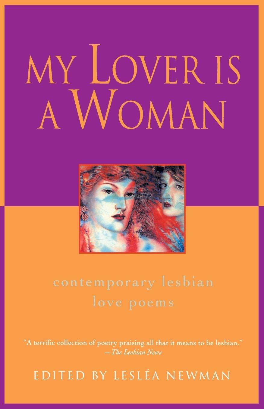 My Lover Is a Woman: Contemporary Lesbian Love Poems