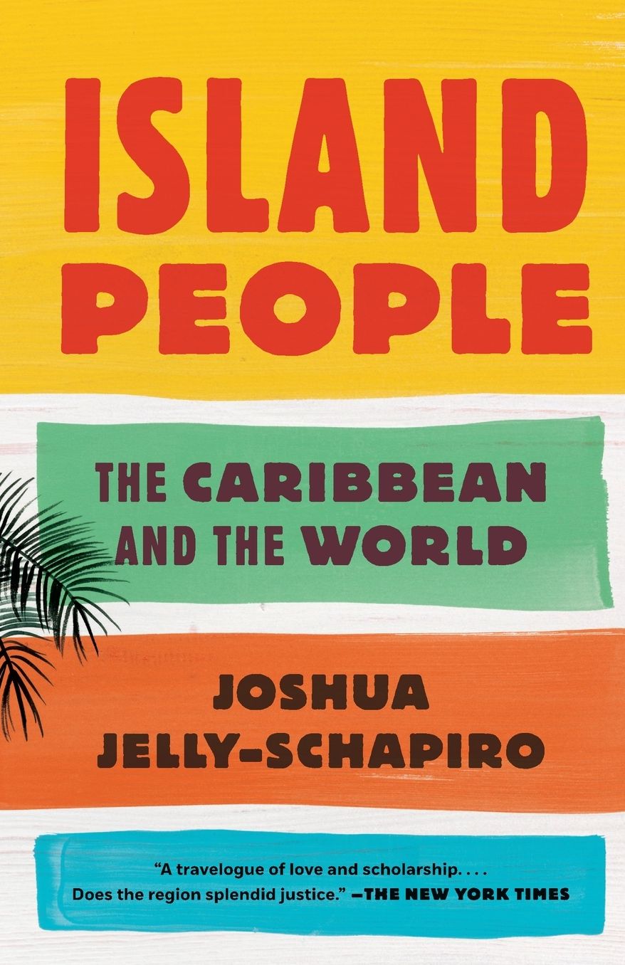 Island People: The Caribbean and the World