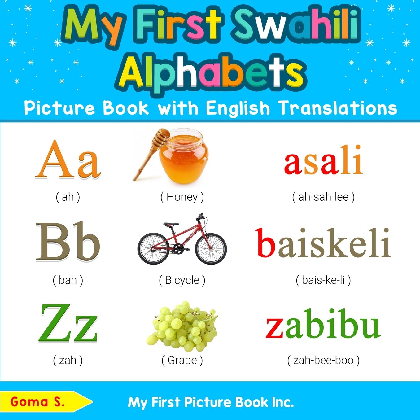 My First Swahili Alphabets Picture Book with English Translations: Bilingual Early Learning & Easy Teaching Swahili Books for Kids