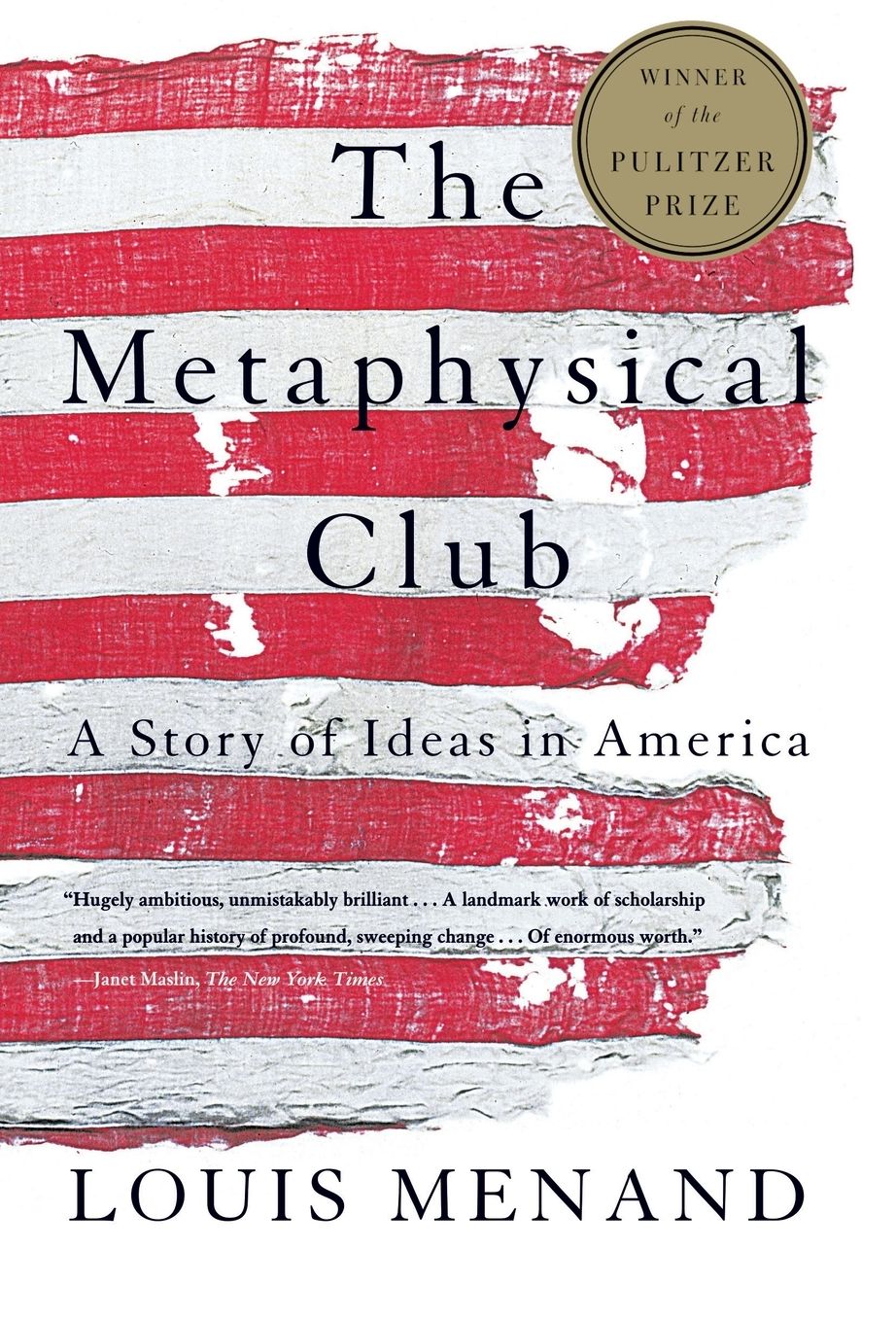 The Metaphysical Club: A Story of Ideas in America