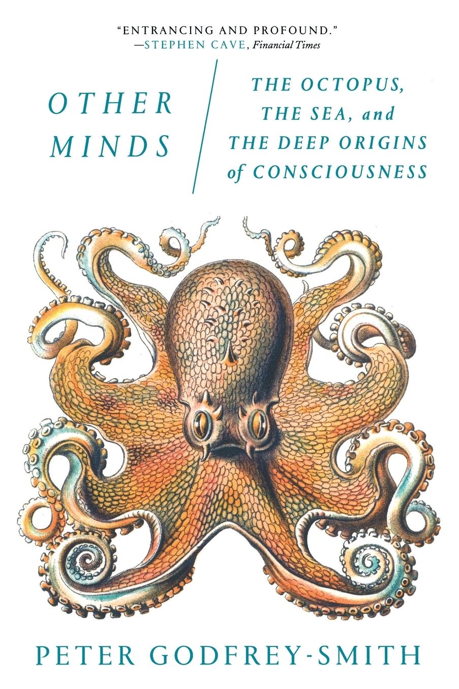Other Minds: The Octopus, the Sea, and the Deep Origins of Consciousness