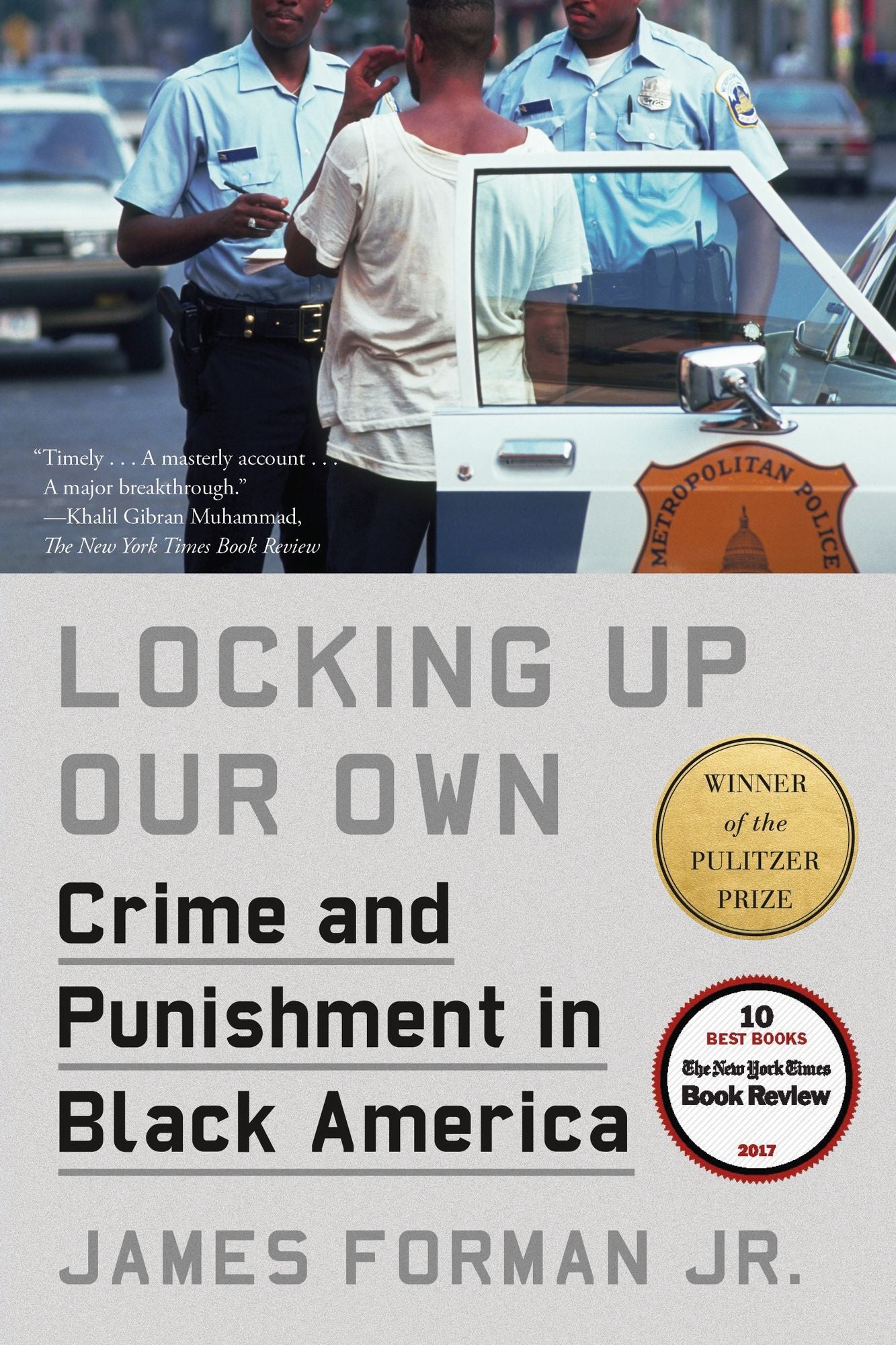 Locking Up Our Own: Crime and Punishment in Black America (Pulitzer Prize Winner)