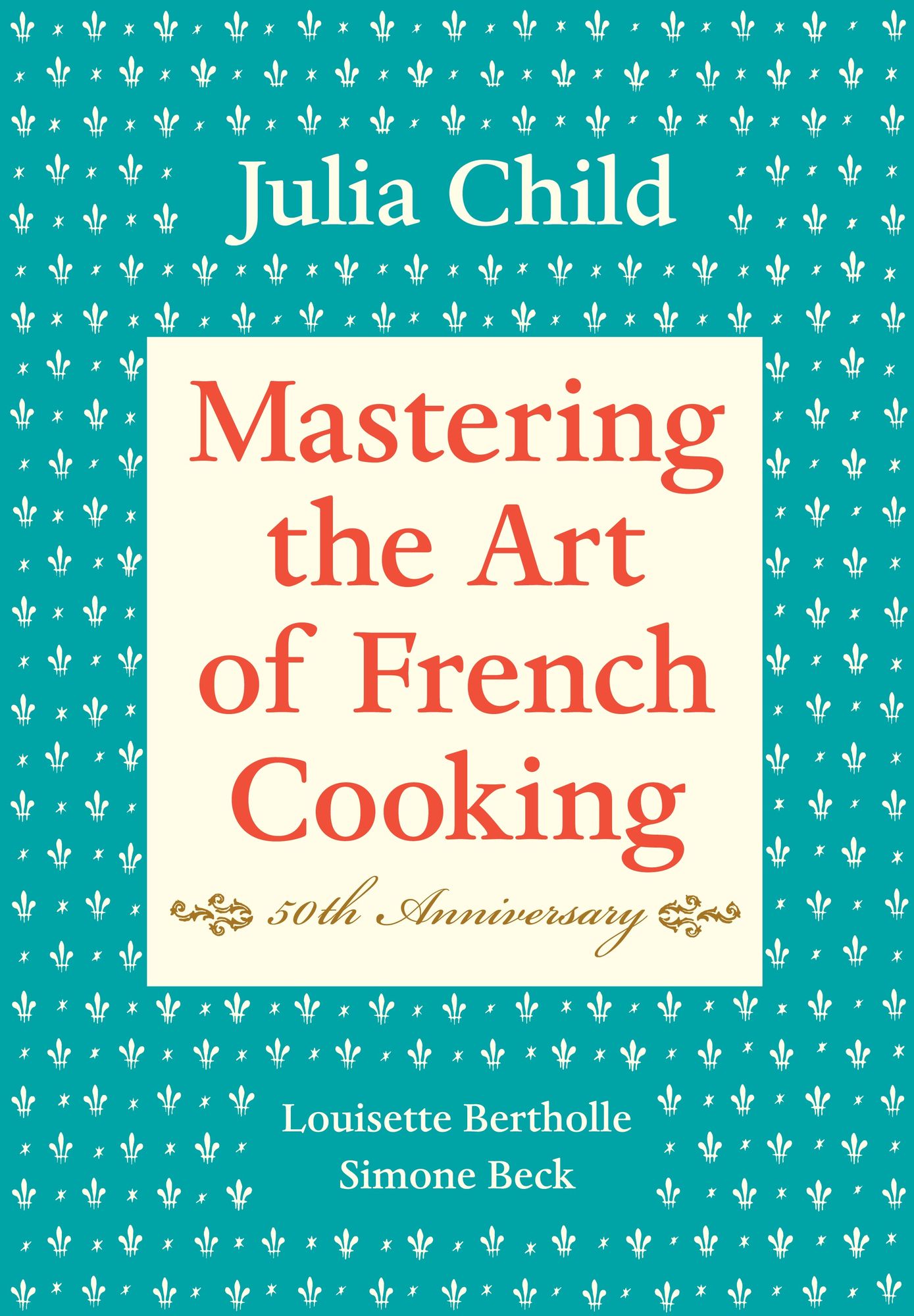 Mastering the Art of French Cooking, Volume 1