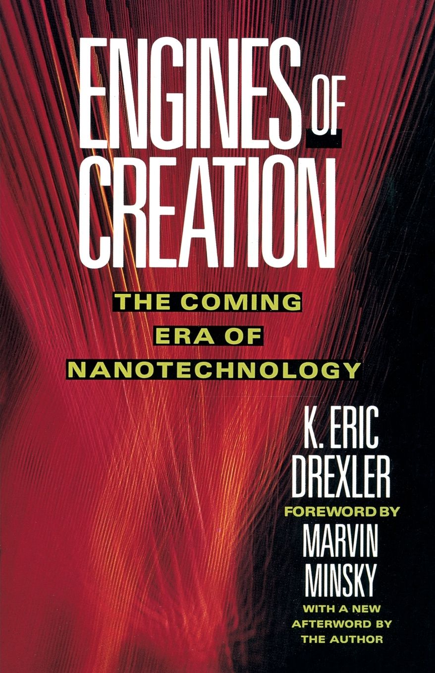 Engines of Creation: The Coming Era of Nanotechnology