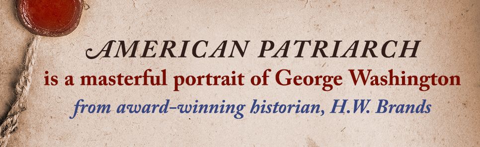 American Patriarch: The Life of George Washington