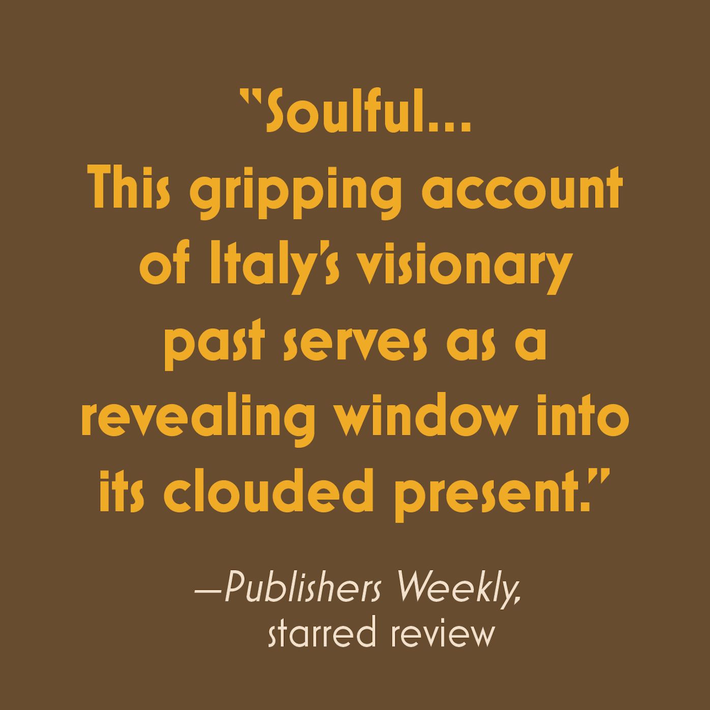 The Hero's Way: Walking with Garibaldi from Rome to Ravenna