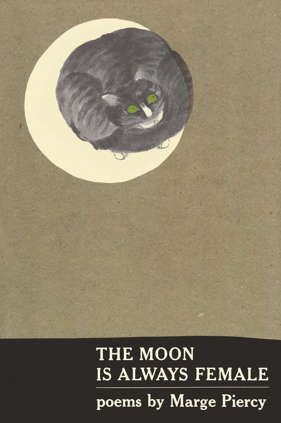 THE MOON IS ALWAYS FEMALE: Poems