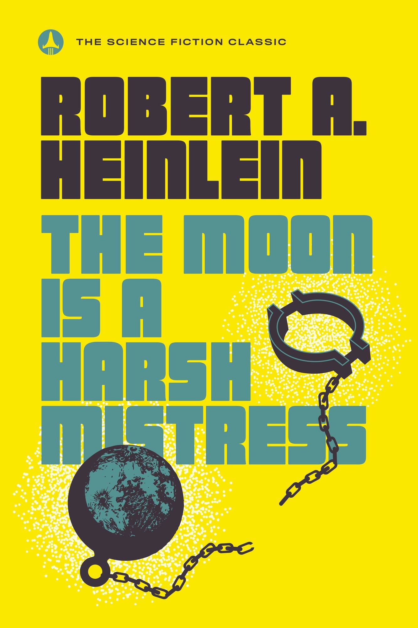 The Moon Is a Harsh Mistress (Hugo Award Winner)