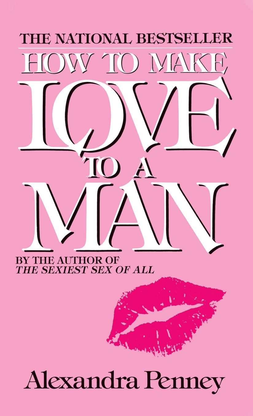 How to Make Love to a Man