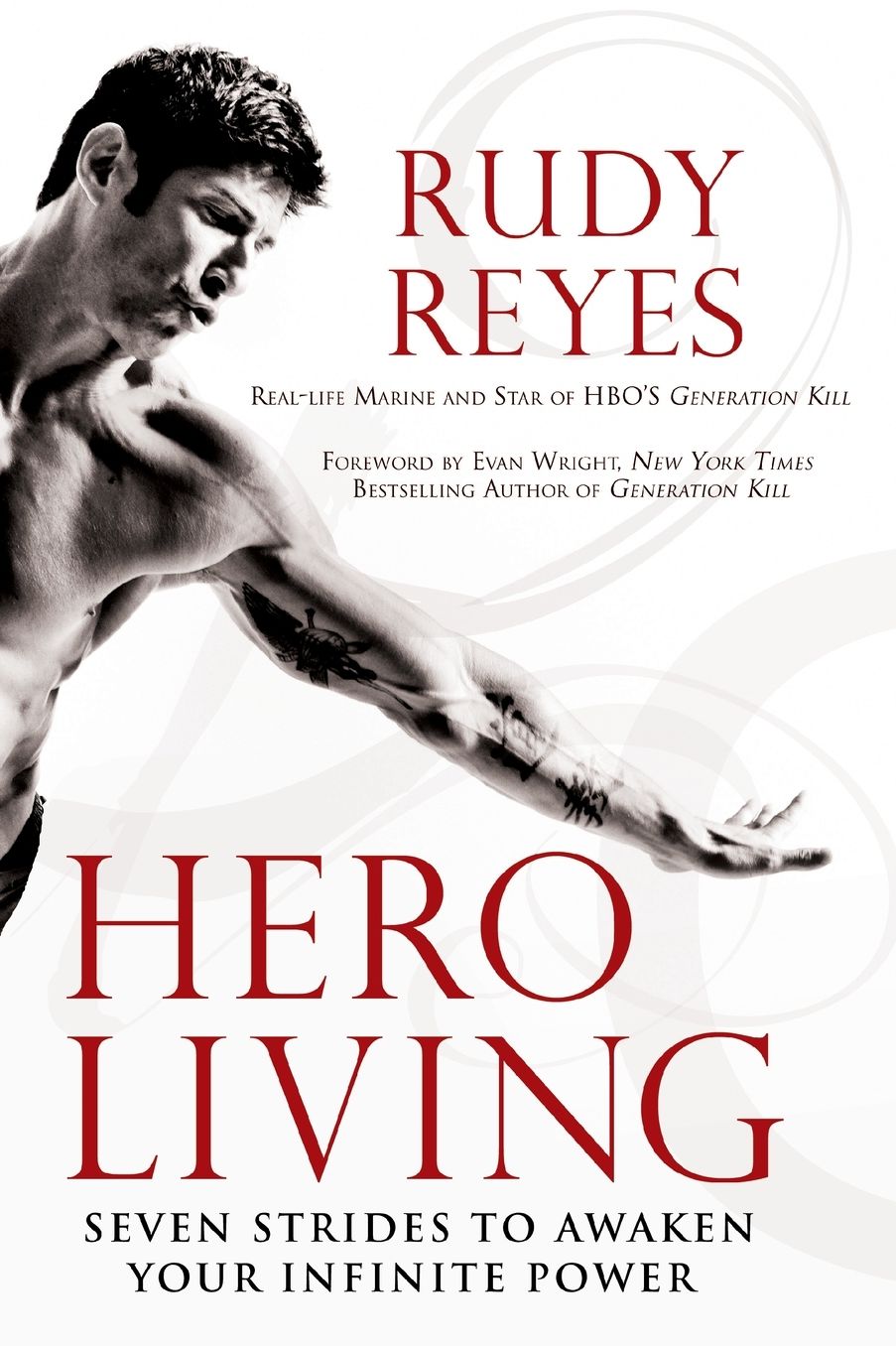 Hero Living: Seven Strides to Awaken Your Infinite Power