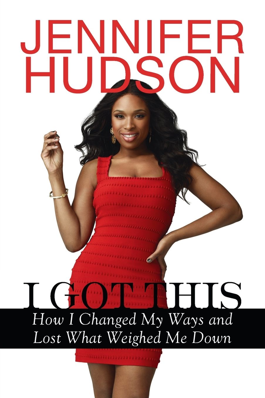 I Got This: How I Changed My Ways and Lost What Weighed Me Down