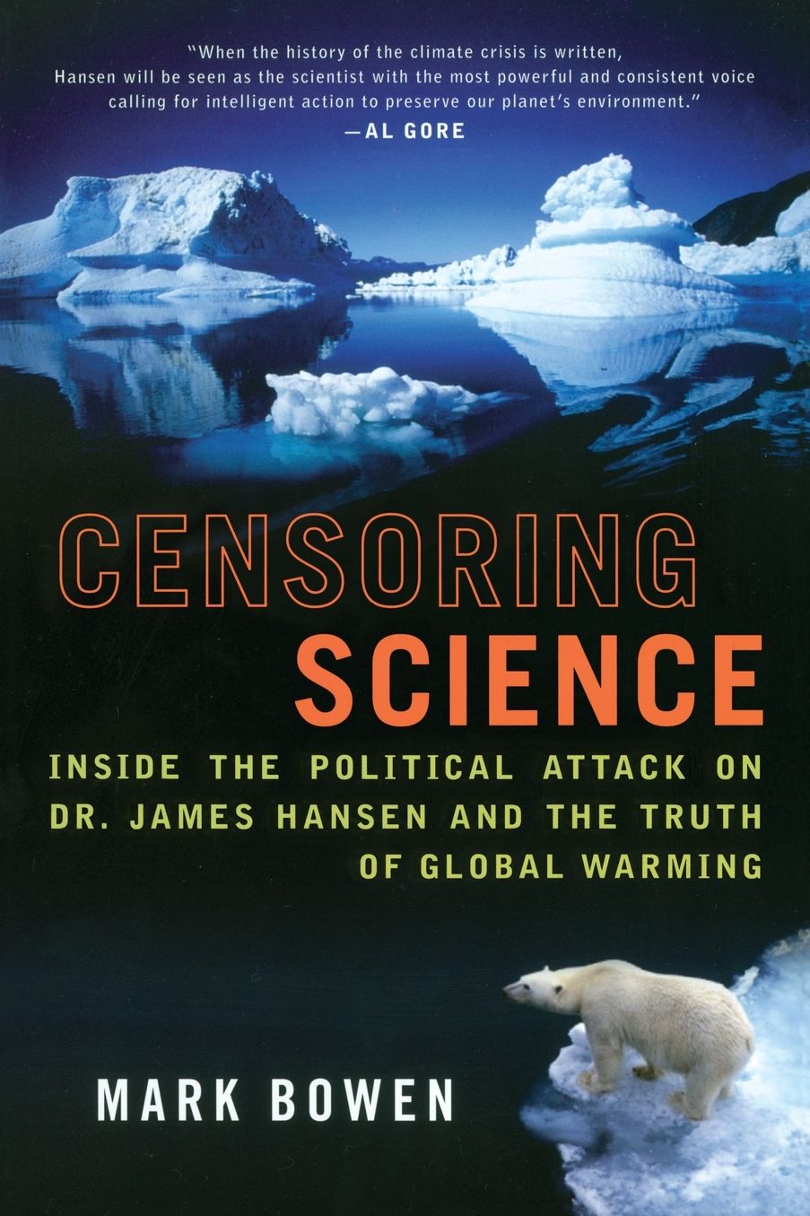 Censoring Science: Dr. James Hansen and the Truth of Global Warming