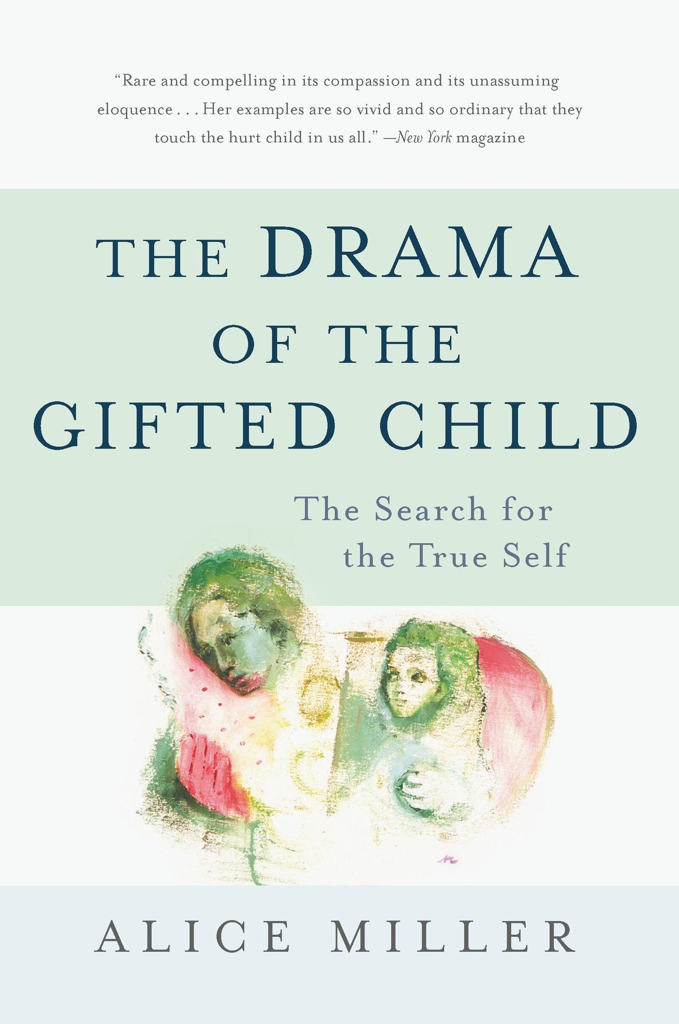 The Drama of the Gifted Child: The Search for the True Self