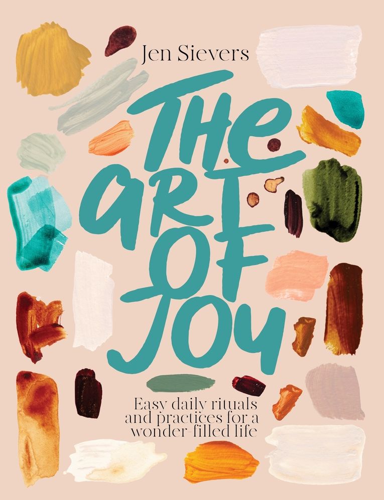 The Art of Joy: A creative guide to living a colourful, juicy life