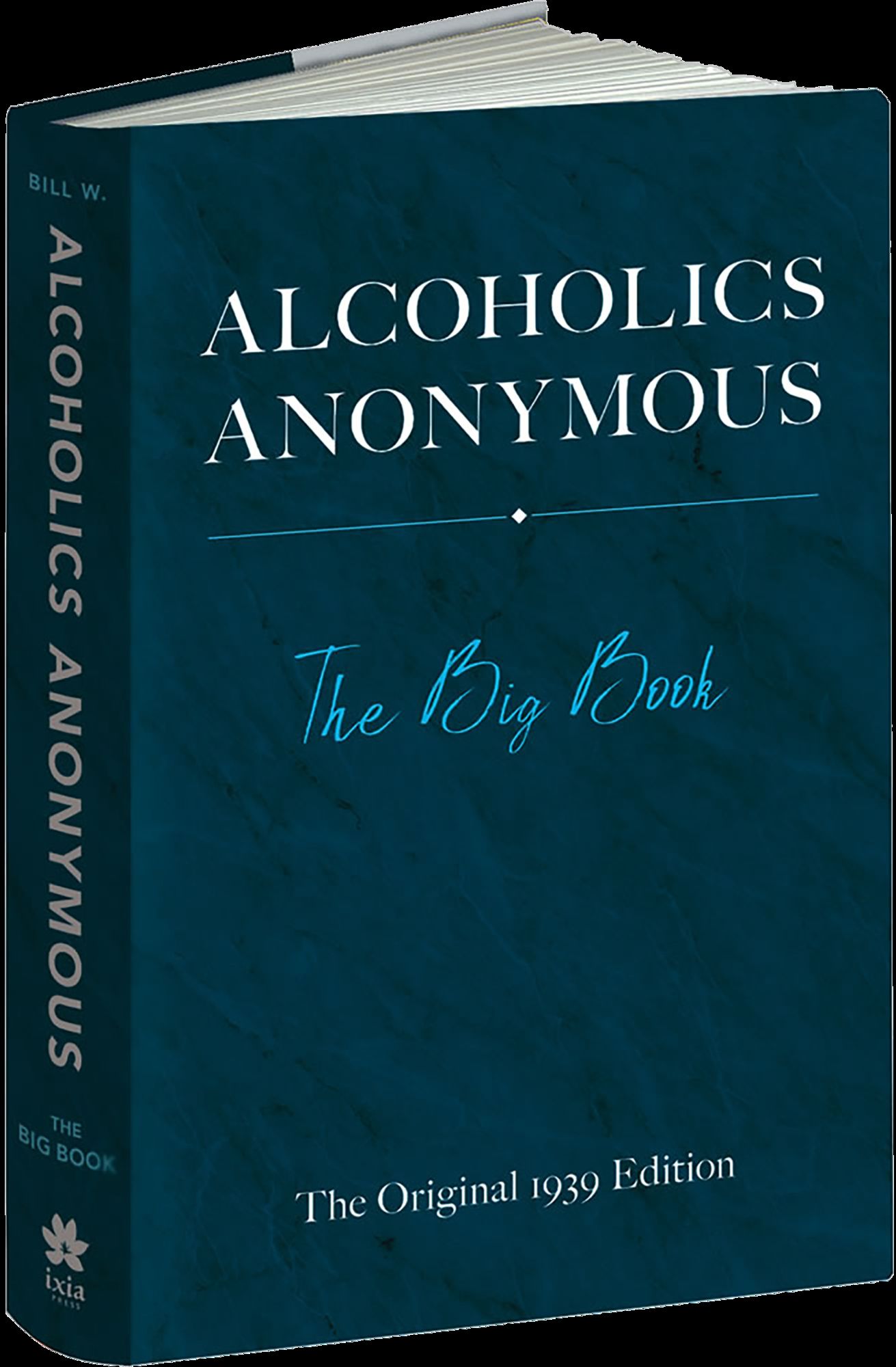 Alcoholics Anonymous: The Big Book: The Original 1939 Edition