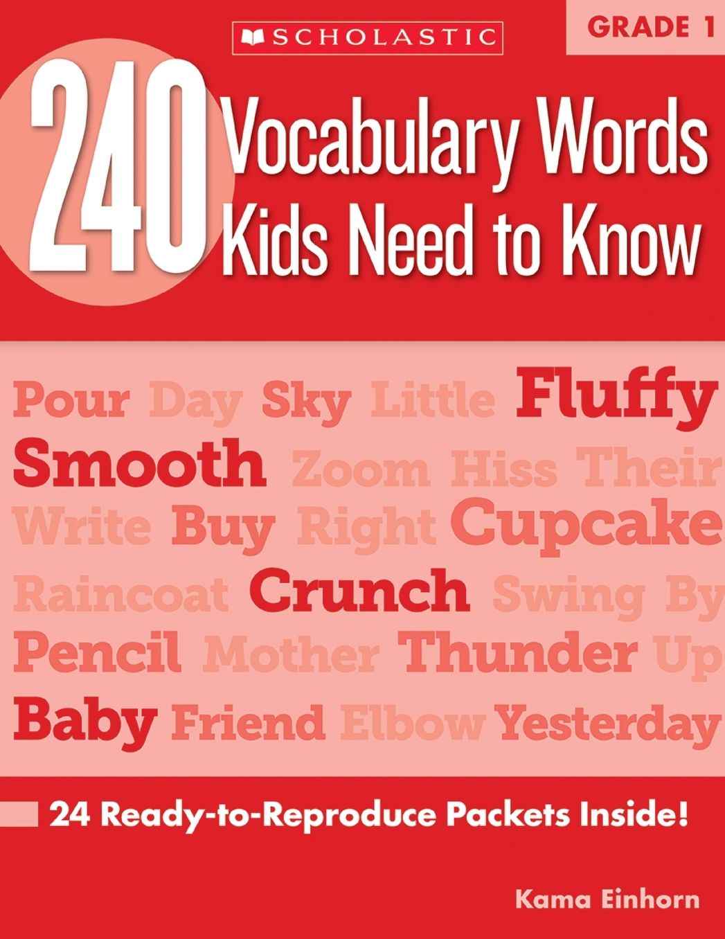 240 Vocabulary Words Kids Need to Know: Grade 1: 24 Ready-to-Reproduce Packets That Make Vocabulary Building Fun & Effective