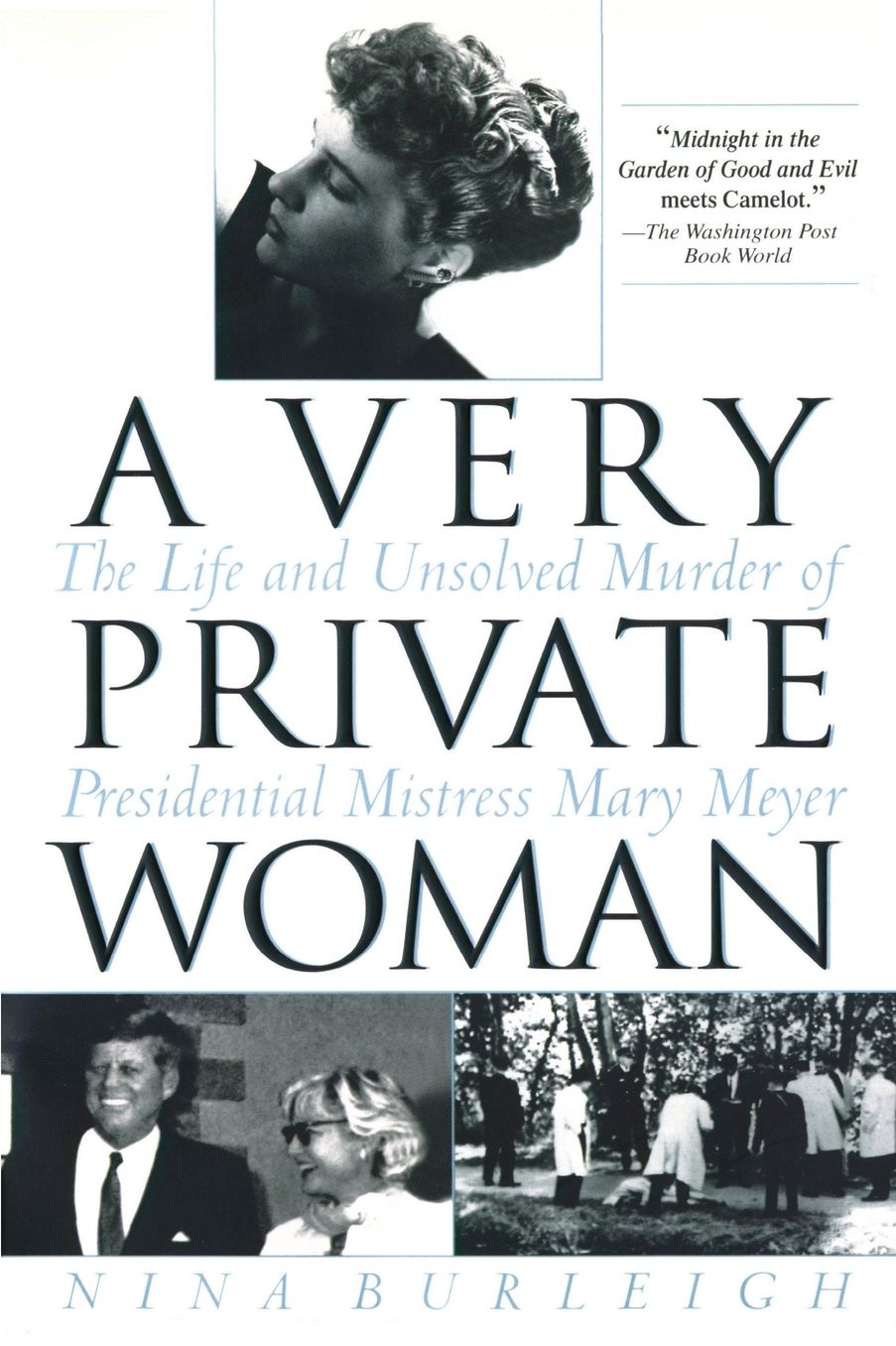 A Very Private Woman: The Life and Unsolved Murder of Presidential Mistress Mary Meyer